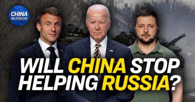 Biden: G7 to Push Back on China’s Supply to Russia | China in Focus