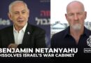 Israel’s Netanyahu dissolves war cabinet