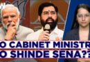 No Cabinet Ministry For Shinde-Led Shiv Sena In Modi 3.0: What’s Next For Maharashtra Alliance?