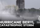 Hurricane Beryl strengthens into ‘potentially catastrophic’ storm