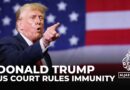 Trump has immunity for official acts, US Supreme Court rules