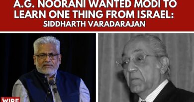 A.G. Noorani Wanted Modi to Learn One Thing from Israel: Siddharth Varadarajan