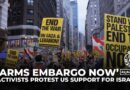 ‘Arms embargo now’: Protests held in US cities against support for Israel