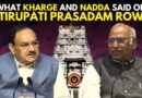 BJP Prez Nadda & Congress Prez Kharge Reacts To Tirupati Prasadam Row | Chandrababu Naidu