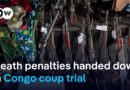 Briton and Americans among dozens given death sentence over DRC coup attempt | DW News