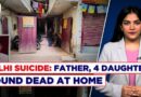 Delhi Family Suicide: Father, 4 Daughters Found Dead In Rented Home In Vasant Kunj