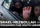 Israel and Hezbollah trade intense fire as thousands flee south Lebanon