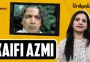 Kaifi Azmi’s Verses on Love, Revolution and Life | Urdunama Archives | The Quint