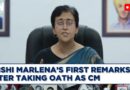 LIVE | Atishi Marlena’s First Remarks After Taking Oath As The Chief Minister Of Delhi | AAP