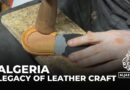 Preserving Algeria’s Casbah heritage through generations of leather craft