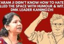 “Sitaram Ji Didn’t Know How to Hate, He Filled the Space With Humour & Wit,” Dmk Leader Kanimozhi.