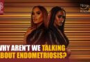 Why aren’t we talking about endometriosis? | Now You Know