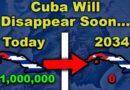 Why Cuba Will Not Exist by 2034…