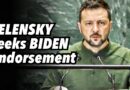 ZELENSKY seeks BIDEN endorsement, stave off RIVAL factions