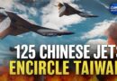 125 Chinese Jets Encircle Taiwan; Trump Hints at High Tariffs | China in Focus