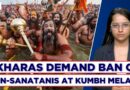 Akharas Seeks Ban On Non-Sanatanis People & Entry Restrictions For Cultural Purity At Kumbh Mela