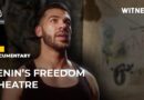 Art under occupation: The struggle of the Freedom Theatre in Jenin | Witness Documentary