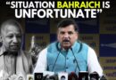 ‘BJP Felicitates Criminals’: Sanjay Singh Speaks On The Communal Clashes That Took Place In Bahraich