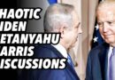 Chaotic Biden-Netanyahu-Harris discussions