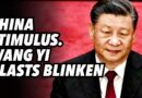 China stimulus. Wang Yi blasts Blinken