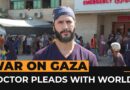 Doctor pleads with world after attack on Gaza hospital grounds | Al Jazeera Newsfeed