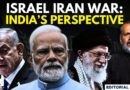 Editorial with Sujit Nair | Israel-Iran War: India’s Perspective | West Asia | Gaza