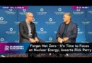 Forget Net Zero – It’s Time to Focus on Nuclear Energy, Asserts Rick Perry