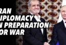 IRAN diplomacy in preparation for WAR