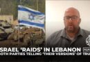 Israel, Lebanon telling ‘their versions’ of truth about ground offensive: Analysis