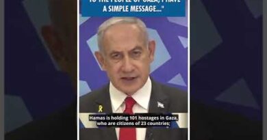 Israel PM Benjamin Netanyahu’s Message to the People of Gaza