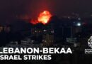 Israel strikes Bekaa valley: At least 11 people killed in east Lebanon