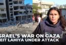 Israel war on Gaza: ‘Everything in Beit Lahiya is being wiped out’