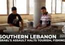 Israel’s assault on southern Lebanon halts tourism and fishing, leaving thousands struggling