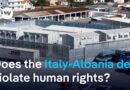 Italy-Albania asylum deal: Blueprint for the EU or illegal and unworkable?