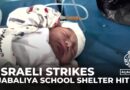 Jabaliya school shelter hit: Several Palestinians killed in Israeli strikes