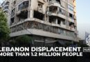 Lebanon displaced: More than 1.2 million people forced from homes