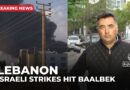 Lebanon: Israel strikes historic eastern city of Baalbek after evacuation call