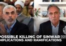 Marwan Bishara analyses the potential impact of the possible killing of Hamas leader Yahya Sinwar