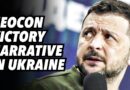 NEOCONS search for VICTORY narrative in Ukraine