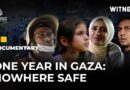 One Year in Gaza: Nowhere Safe | Witness Documentary