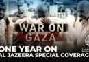 One year of Israel’s war on Gaza: Al Jazeera special coverage