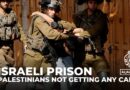 Palestinian prisoners not getting any care: Israeli NGO