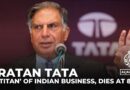 Ratan Tata, ‘titan’ of Indian business, dies at 86