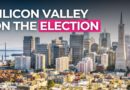 Silicon Valley’s View of the Presidential Election