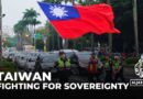 Taiwan fights for its sovereignty: Taipei rejects claims it’s part of China’s territory