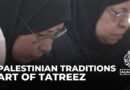 The tradition of tatreez: Palestinian craft kept alive in displacement