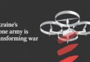 Ukraine’s drone army is transforming war