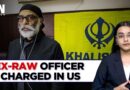 US Charges Ex-RAW Officer In Murder Plot Of Khalistani Terrorist Gurpatwant Singh Pannun