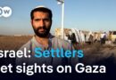 What’s the Israeli government’s policy toward settlers in Gaza? | DW News