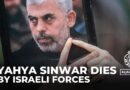 Yahya Sinwar dies: Hamas leader killed by Israeli forces